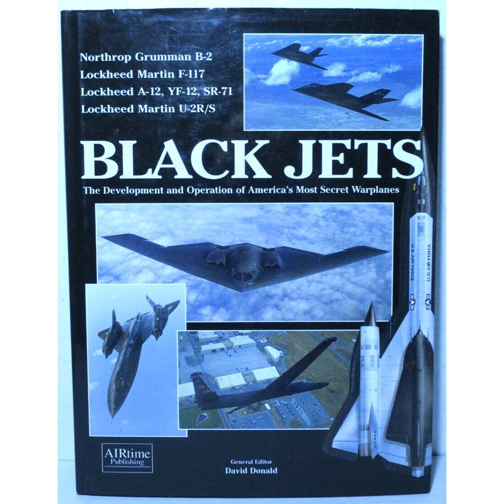 Black Jets: The Development and Operation of America's Most Secret Warplanes 🏅